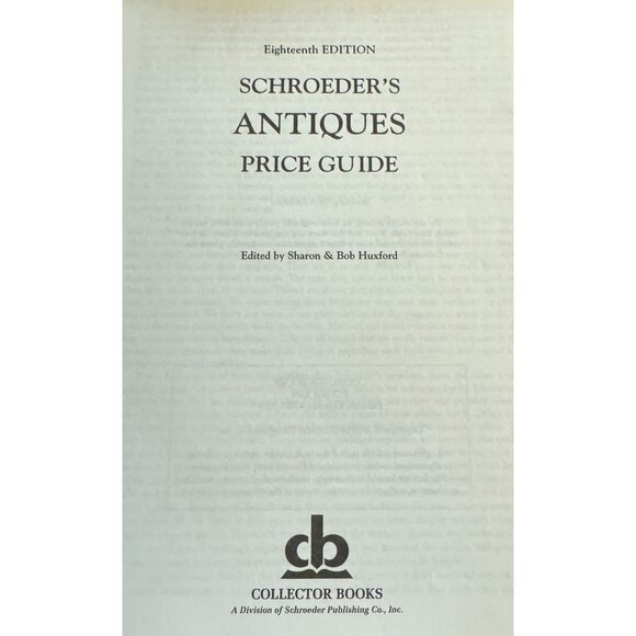 Schroeder's Antiques Price Guide Eighteenth Edition 2000 By Sharon & Bob Huxford - Picture 4 of 6